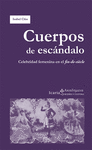 CUERPOS DE ESCANDALO CELEBRIDAD FEMENINA EN EL FIN DE SCIECLE