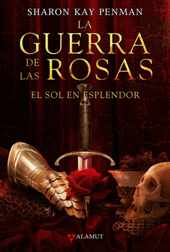 GUERRA DE LAS ROSAS, LA. EL SOL EN ESPLENDOR