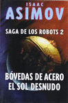 BOVEDAS DE ACERO. EL SOL DESNUDO. SAGA DE LOS ROBOTS 2