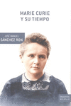 MARIE CURIE Y SU TIEMPO