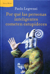 POR QUE LAS PERSONAS INTELIGENTES COMETEN ESTUPIDE