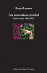 963- ESTA MOMENTANEA ETERNIDAD POESIA REUNIDA 2005-2016