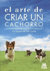 ARTE DE CRIAR UN CACHORRO EL