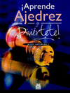 � APRENDE AJEDREZ Y DIVIERTETE! NIVEL SUPERIOR I