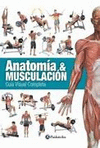 ANATOMIA & MUSCULACION GUIA VISUAL COMPLETA