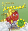 EL TRENECITO DICE �CHUCHUU!
