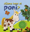 COMO HACE EL PONI?