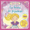 LA FIESTA DE PIJAMAS