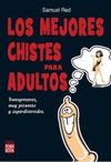MEJORES CHISTES PARA ADULTOS