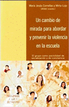 UN CAMBIO DE MIRADA PARA ABORDAR Y PREVENIR LA VIOLENCIA EN LAS ESCUELAS