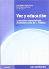 VOZ Y EDUCACION LA NARRATIVA COMO ENFOQUE DE INTERPRETACION DE LA REALIDAD