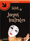 TALLER DE JUEGOS TEATRALES