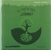 RETO DEL �COMO?, EL