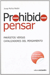 PROHIBIDO PENSAR