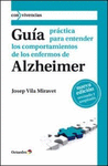 GUIA PRACTICA PARA ENTENDER LOS COMPORTAMIENTOS DEL ALZHEIMER