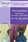 DOCUMENTAR LA VIDA DE LOS NI�OS Y LAS NI�AS EN LA ESCUELA