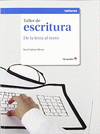 TALLER DE ESCRITURA, DE LA LETRA AL TEXTO
