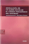 GENEALOGIA DE UN SABER ESCOLAR: EL CODIGO PEDAGOGICO DEL ENTORNO