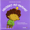 QUIERO NO PENSAR! (PREESCOLAR)