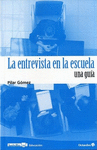 ENTREVISTA EN LA ESCUELA, LA, UNA GUIA