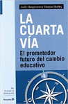 CUARTA VIA, LA EL PROMETEDOR FUTURO DEL CAMBIO EDUCATIVO