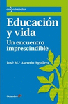 EDUCACION Y VIDA UN ENCUENTRO IMPRESCINDIBLE