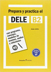 PREPARA Y PRACTICA EL DELE B2