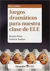 JUEGOS DRAMATICOS PARA NUESTRA CLASE DE ELE