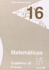 MATEMATICAS CUADERNO 16 ( 6� PRIMARIA )