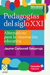 PEDAGOGIAS DEL SIGLO XXI, ALTERNATIVAS PARA LA INNOVACION EDUCATIVA (MEXICO)