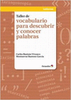 TALLER DE VOCABULARIO PARA DESCUBRIR Y CONOCER PALABRAS