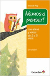 VAMOS A PENSAR! CON NI�AS Y NI�OS DE 2-3 A�OS (GUIA EDUCATIVA)(MEXICO)