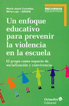 UN ENFOQUE EDUCATIVO PARA PREVENIR LA VIOLENCIA EN LA ESCUELA