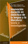 INNOVACION DOCENTE EN DIDACTICA DE LA LENGUA Y LA LITERATURA: TEORIA E INVESTIGACION