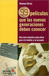 99 PELICULAS QUE LAS NUEVAS GENERACIONES DEBEN CONOCER