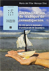 REALIZACION DE TRABAJOS DE INVESTIGACION, LA (ALUMNADO Y PROFESORADO DE SECUNDARIA