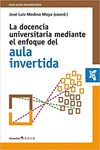 DOCENCIA UNIVERSITARIA MEDIANTE EL ENFOQUE DEL AULA INVERTIDA