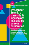 TRASCENDER BOLONIA A TRAVES DE LA INNOVACION: MAS ALLA DE UN RETO BUROCRATICO