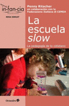 ESCUELA SLOW, LA LA PEDAGOGIA DE LO COTIDIANO