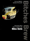 BITCHES BREW GENESIS DE LA OBRA MAESTRA DE MILES DAVID