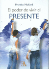 PODER DE VIVIR EL PRESENTE EL