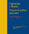 CAPITALISMO Y LIBERTAD ENSAYOS DE POLITICA MONETARIA