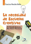 LA NECESIDAD DE ESCUELAS CREATIVAS : LA ESCUELA GALCTICA : UNA NUEVA CONCIENCIA