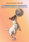 ADIESTRAMIENTO SILENCIOSO INTELIGENCIA EMOCIONAL APLICADA AL ADIESTRAMIENTO CANINO EL