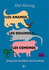 LOS AMAMOS LOS ODIAMOS Y LOS COMEMOS