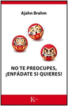 NO TE PREOCUPES, �ENF�DATE SI QUIERES!