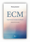 ECM EXPERIENCIAS CERCANAS A LA MUERTE
