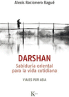 DARSHAN SABIDURIA ORIENTAL PARA LA VIDA COTIDIANA