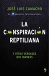 LA CONSPIRACION REPTILIANA Y OTRAS VERDADES