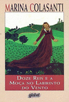 DOZE REIS E A MOCA NO LABIRINTO DO VENTO (PORTUGU�S)